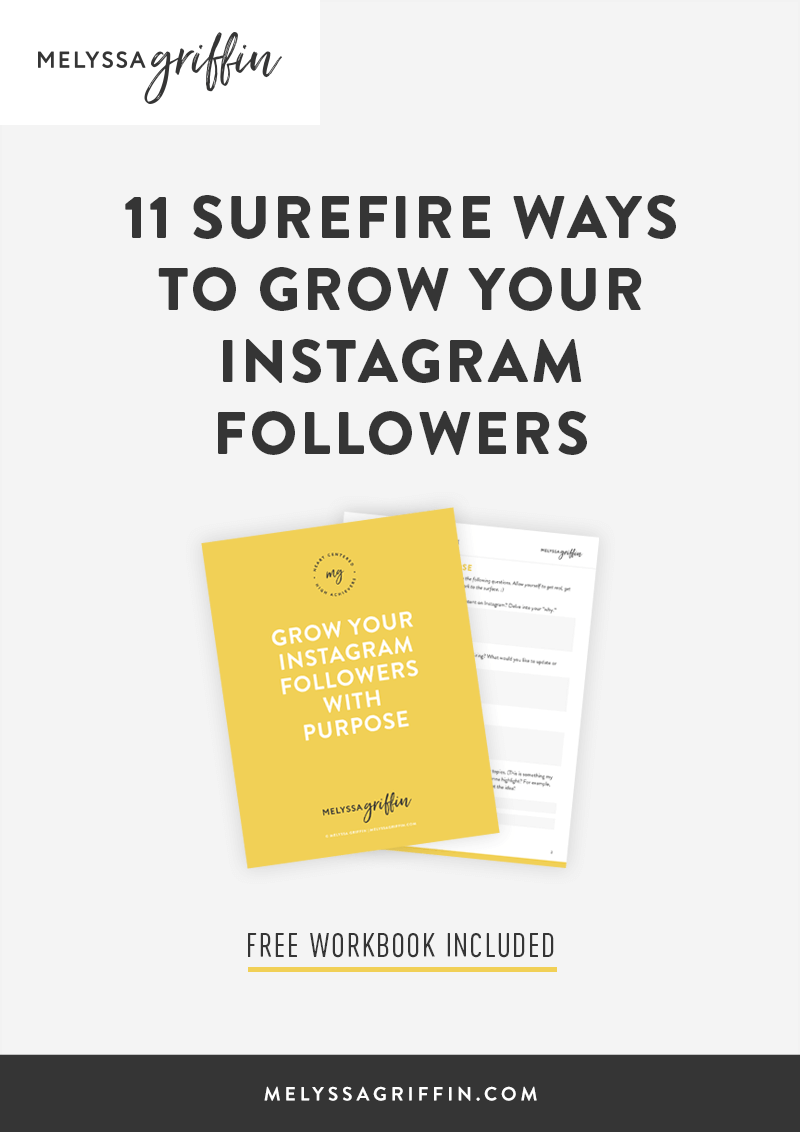 11 Surefire Ways to Grow Your Instagram Followers Melyssa Griffin